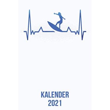 Imagem de Kalender 2021: DIN A5 Kalender von 01/2021-12/2021 1 Tag = 1 Seite mit großem Tageskalender und großartiger Übersicht. Monatsübersicht, ... Surfen Surfboard Surfer heartbeat herzschlag