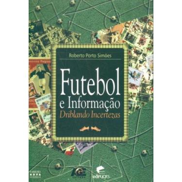 Imagem de Futebol e Informação. Driblando Incertezas - Age, 3