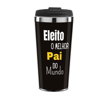 Imagem de Copo Térmico Dia Dos Pais Eleito Melhor Pai 450 Ml Inox