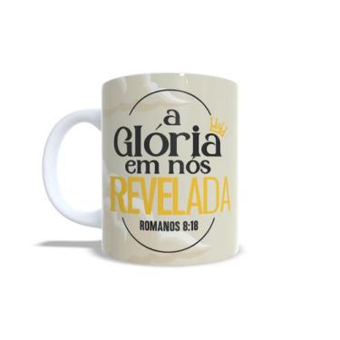 Imagem de Caneca A Glória em Nós Revelada  Versículo Bíblico Romanos 818  Cerâmi