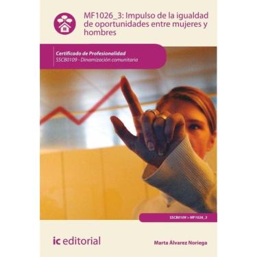 Imagem de Impulso de la igualdad de oportunidades entre mujeres y hombres. SSCB0109 - Dinamización comunitaria