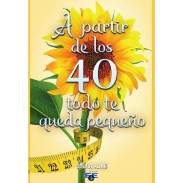 Imagem de A partir de los 40, todo te queda pequeño - Espanhol