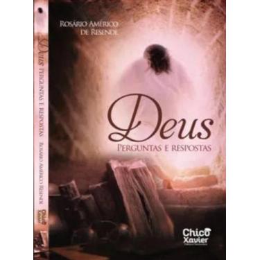 Imagem de Deus - Perguntas e Respostas - Chico Xavier, 3
