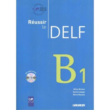 Imagem de Reussir Le Delf B1 - Livre + Cd - Ed. 2010