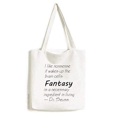 Imagem de Fantasy Is The Ingredient In Life Citação sacola de lona, bolsa de compras, bolsa casual