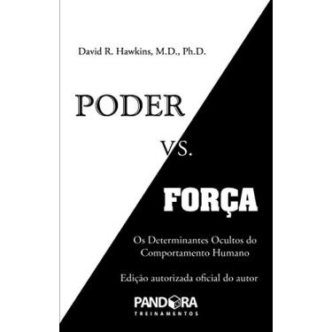 Imagem de Poder vs. força os determinantes ocultos do comportamento humano