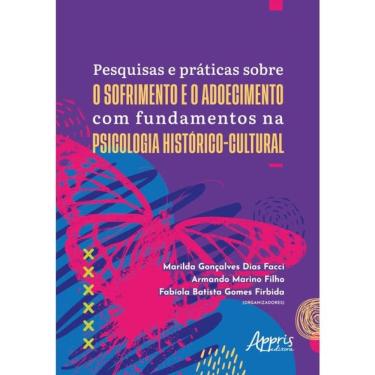 Imagem de Pesquisas E Práticas Sobre O Sofrimento E O Adoecimento Com Fundamentos Na Psicologia Histórico-Cult