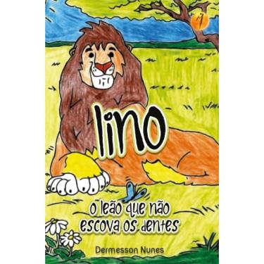 Imagem de Lino: o leão que não escova os dentes 