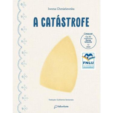 Imagem de A catástrofe (Altamente Recomendável FNLIJ 2024 - Categoria Tradução Adaptação Criança) - Brochura