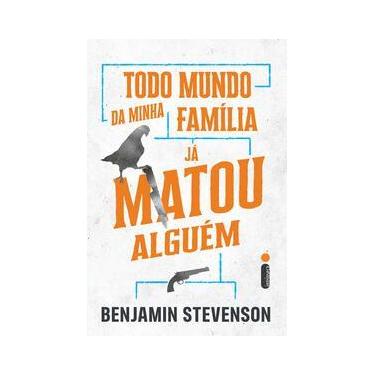 Imagem de Todo Mundo da Minha Família Já Matou Alguém - INTRINSECA              
