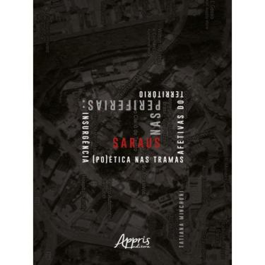 Imagem de Saraus Nas Periferias: Insurgência (Po)Ética Nas Tramas Afetivas Do Território