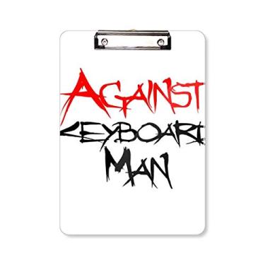 Imagem de Against Keyboard Man Prancheta pasta para escrever placa de apoio A4