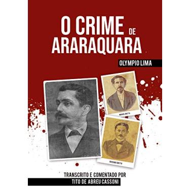 Imagem de O crime de Araraquara: Reeditado e comentado pelo professor Tito de Abreu Cassoni