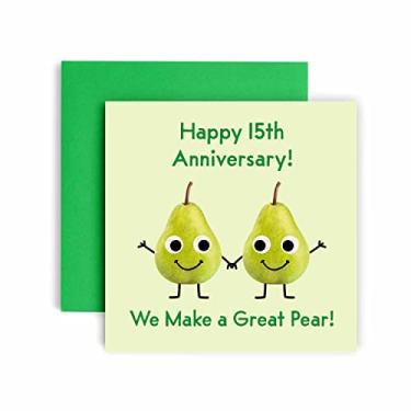 Imagem de Huxters Cartão de aniversário de 15 anos – We Make a Great Pear! – Cartões de aniversário engraçados para ele e ela – Cartões de aniversário de 148 x 148 mm para marido e esposa – Envelope de cartão de aniversário de 15 anos de casamento (15º)