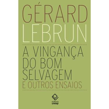 Imagem de Livro - A vingança do bom selvagem e outros ensaios