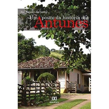 Imagem de Um Pouco da História dos Antunes - DIALETICA