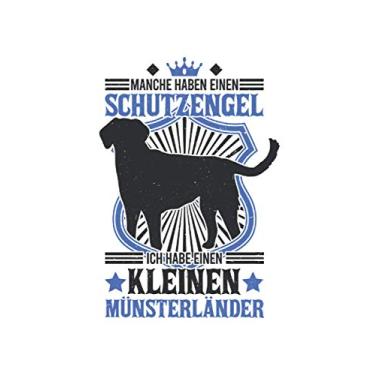 Imagem de Kleiner Münsterländer Notizbuch: Manche haben einen Schutzengel Ich habe einen Kleinen Münsterländer Jagdshund Hund / 6x9 Zoll / 120 karierte Seiten Seiten