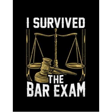 Imagem de Lawyer Student I Survived The Bar Exam Funny Law Student Lawyer Attorney: Notebook 8.5"x11"
