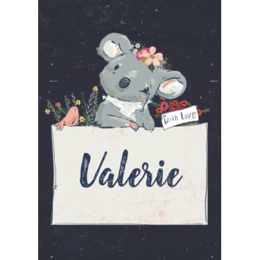 Imagem de Valerie: Notebook A5 | Personalized name Valerie | Birthday gift for women, girl, mom, sister, daughter ... | Cute koala | 120 lined pages journal, small size A5 (ca. 6 x 9 inches)