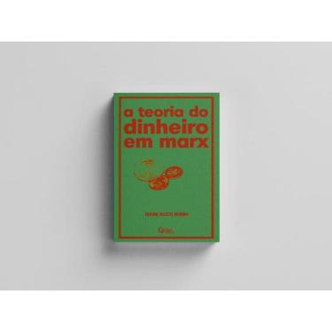 Imagem de A Teoria Do Dinheiro Em Marx