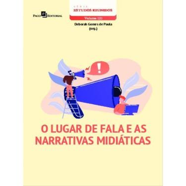 Imagem de O Lugar De Fala E As Narrativas Midiáticas - Vol. 121