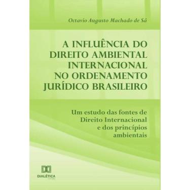 Imagem de A influência do Direito Ambiental Internacional no ordenamento jurídico brasileiro-Português