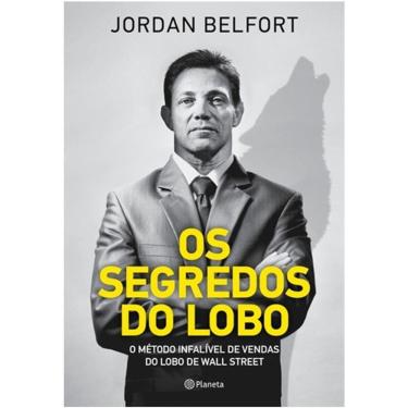 Imagem de Segredos Do Lobo, Os - O Metodo Infalivel De Venda Do Lobo De Wall Street
