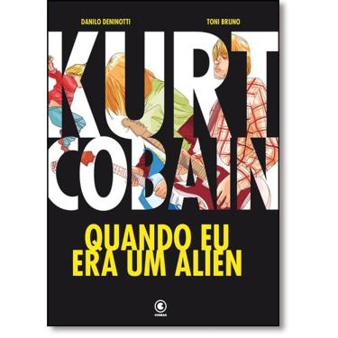 Imagem de Kurt Cobain: Quando Eu Era Um Alien