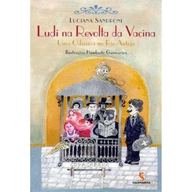 Imagem de Livro - Ludi Na Revolta Da Vacina - Uma Odisseia No Rio Antigo - 2ª Ed.