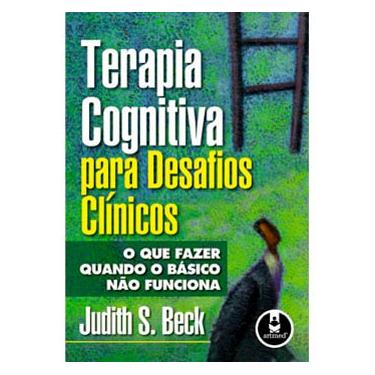 Imagem de Livro - Terapia Cognitiva para Desafios Clínicos - Judith S. Beck