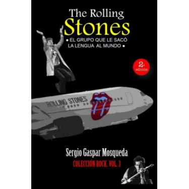Imagem de The Rolling Stones: El grupo que le sacó la lengua la mundo: 3