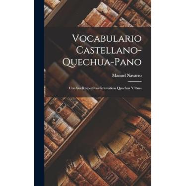 Imagem de Vocabulario Castellano-Quechua-Pano: Con Sus Respectivas Gramáticas Quechua Y Pana