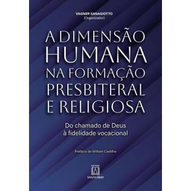 Imagem de A Dimensão Humana na Formação Presbiteral e Religiosa - Do Chamado de 