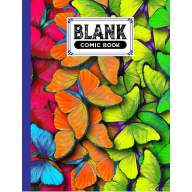Imagem de Blank Comic Book: Blank Comic Book butterfly Cover, Create Your Own Story, Journal, Notebook, Sketchbook for Kids and Adults, 120 Pages - Size 8.5" x 11" Notebook by Susan Firth