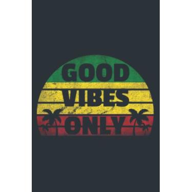 Imagem de Good Vibes Only Rasta Jamaican Reggae Premium: - Daily planner notebook, Size format 6.0 x 9.0 inches pages