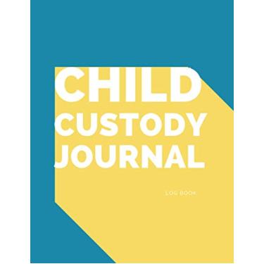 Imagem de Child Custody Journal: Record diary for custody battles, Track Visitation and Communication for Parents