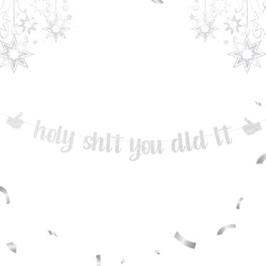 Imagem de Banner engraçado de graduação Holy Shit You Did It - Decorações de formatura com glitter pré-amarrado 2026, suprimentos para festa de aposentadoria, promoção de emprego, livre de câncer, divórcio