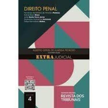 Imagem de O Direito E O Extrajudicial: Direito Penal - Volume 4 - RT- ED. REVIST