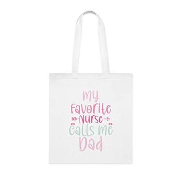 Imagem de Sacola engraçada My Favorite Nurse Calls Me Dad (Minha enfermeira preferida) presente para papai, bolsa de ombro papai, bolsas reutilizáveis para papai, presente para papai da filha favorita, filho e filhos, Branco