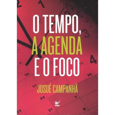 Imagem de Tempo, A Agenda E O Foco, O