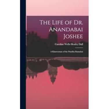 Imagem de The Life of Dr. Anandabai Joshee: A Kinswoman of the Pundita Ramabai