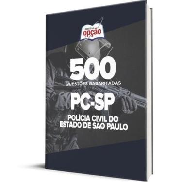Imagem de Caderno PC-SP - 500 Questões Gabaritadas  - Apostilas Opção