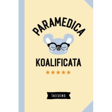 Imagem de Paramedica Koalificata: Taccuino Quaderno appunti (A5) | Regali per Paramedica per il compleanno o Natale | Idea regalo divertente
