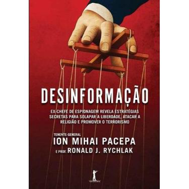 Imagem de Livro - Desinformação. Ex-Chefe de Espionagem Revela Estratégias Secre