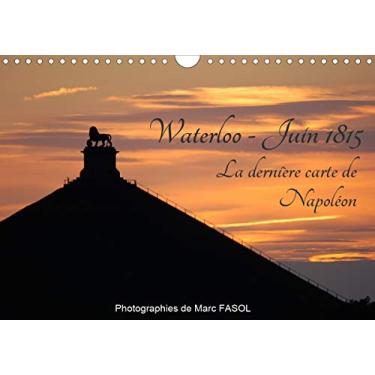 Imagem de Waterloo - Juin 1815: la dernière carte de Napoléon (Calendrier mural 2021 DIN A4 horizontal): La bataille de Waterloo sonne le glas des campagnes napoléoniennes (Calendrier mensuel, 14 Pages)