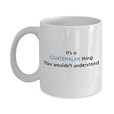Imagem de Caneca de café guatemalteco - It's a Guatemalan Thing You Wouldn't Understand- Caneca de café de cacau quente divertido - ideia de de Natal mordaça