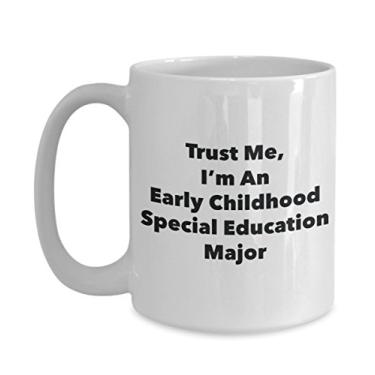 Imagem de Trust Me, I'm An Early Childhood Special Education Major Caneca - Caneca de café divertida - Lindas ideias de presentes de formatura para amigos e colegas de classe