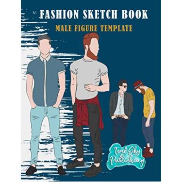Imagem de Fashion Sketch Book Male Figure Template: Male Croquis Templates, Fashion design sketch book male, A4 size | Also contains blank pages for bespoke designs