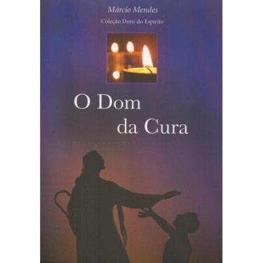 Imagem de O Dom Da Cura ( Márcio Mendes ) - Canção Nova
