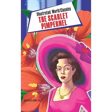 Imagem de The Scarlet Pimpernel: Illustrated World Classics (English Edition)